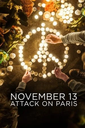 November 13 Attack on Paris (2018) 13 พฤศจิกายน เมื่อปารีสถูกโจมตี