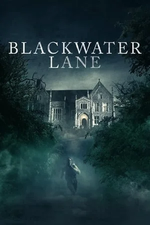 Blackwater Lane (2024) แบล็ควอเตอร์เลน Blackwater Lane (2024) แบล็ควอเตอร์เลน