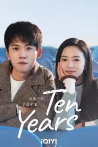 Ten Years (2023) สิบปีแห่งรัก นานครึ่งชีวิต