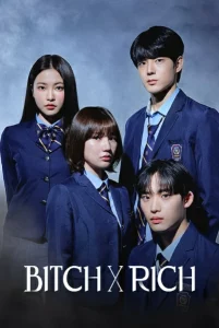 Bitch x Rich มัธยม X ชนชั้น Season 1-2