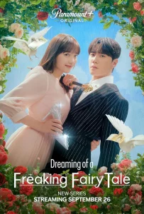 Dreaming of a Freaking Fairytale (2024) ฝันที่ไม่กล้าฝันของยัยซินเดอเรลล่า