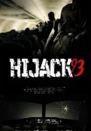 Hijack 93 (2024) ไฮแจ็ค 93 Hijack 93 (2024) ไฮแจ็ค 93