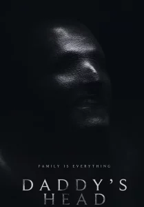 Daddys Head (2024) ผีหัวพ่อ Daddys Head (2024) ผีหัวพ่อ