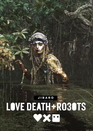 Love Death and Robots กลไก หัวใจ ดับสูญ Season 1-4