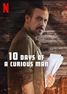 ดูหนังออนไลน์ 10 Days of a Curious Man (2024) 10 วันของคนอยากรู้อยากเห็น