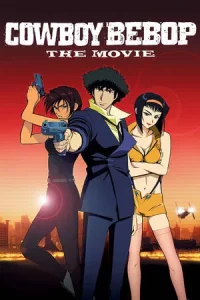 Cowboy Bebop The Movie (2001)