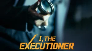 I the Executioner (2024) คู่เดือดนรกต้องกราบ I the Executioner (2024) คู่เดือดนรกต้องกราบ