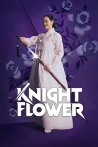 Knight Flower (2024) อัศวินหญิงใต้จันทรา