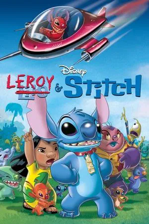 Leroy & Stitch (2006) ลีลอดย์ แอน สติทช์