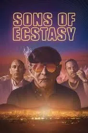 Sons of Ecstasy (2025) หักเหลี่ยมชิงบัลลังก์ยาอี