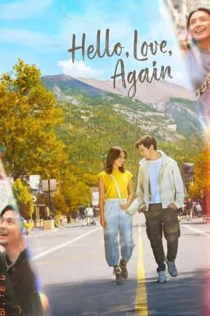 Hello Love Again (2024) เฮลโล่ เลิฟ อะเกน