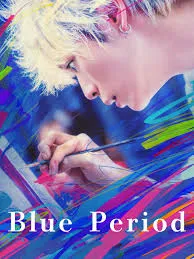 Blue Period (2024) บลูพีเรียด