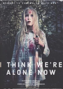 I Think Were Alone Now (2018) เราคนเดียวบนโลกนี้