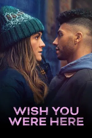 Wish You Were Here (2025) ดูหนัง Wish You Were Here (2025)