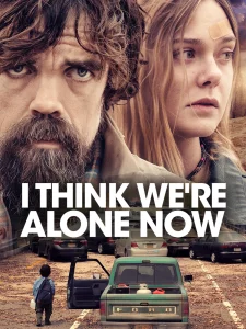 I Think Were Alone Now (2018) เราคนเดียวบนโลกนี้