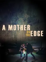 A Mother on the Edge (2019)
