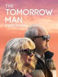 ดูหนังออนไลน์ The Tomorrow Man (2019) ชายแห่งอนาคต