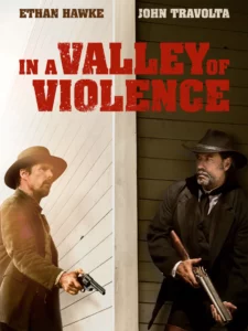In A Valley Of Violence (2016) คนแค้นล้างแดนโหด