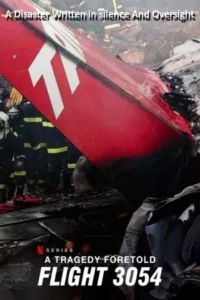 A Tragedy Foretold Flight 3054 (2025) โศกนาฏกรรมทำนาย เที่ยวบิน 3054