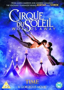 Cirque du Soleil Worlds Away (2012)