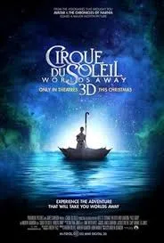 Cirque du Soleil Worlds Away (2012)