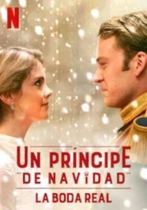 A Christmas Prince The Royal Wedding (2018) เจ้าชายคริสต์มาส มหัศจรรย์วันวิวาห์