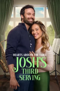 ดูหนังออนไลน์ Hearts Around the Table Josh s Third Serving (2025)