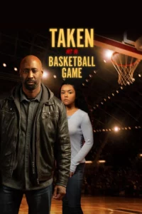 ดูหนังออนไลน์ Taken at a Basketball Game (2025)