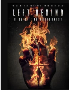 Left Behind Rise of the Antichrist (2023)