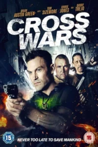 Cross Wars (2017) ครอส พลังกางเขนโค่นแดนนรก 2