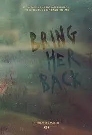 ดูหนังออนไลน์ Bring Her Back (2025) เรียกมันกลับมาหลอน
