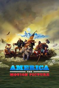 America The Motion Picture (2021) อเมริกา เดอะ โมชั่น พิคเจอร์ ดูหนังออนไลน์ America The Motion Picture (2021) อเมริกา เดอะ โมชั่น พิคเจอร์