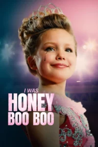 ดูหนังออนไลน์ I Was Honey Boo Boo (2025)