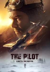 The Pilot A Battle for Survival (2021) นักบินอึดฝ่าแดนทมิฬ
