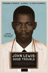 ดูหนังออนไลน์ John Lewis Good Trouble (2020) จอห์น ลูอิส บุรุษกล้าขวางโลก