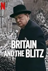 Britain and the Blitz (2025) ยุทธการเดอะบลิตซ์พิชิตอังกฤษ