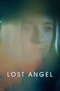 ดูหนังออนไลน์ Lost Angel (2021)