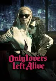 Only Lovers Left Alive (2013) แวมไพร์อันเดอร์กราวนด์