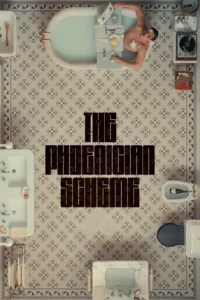The Phoenician Scheme (2025) แผนลับซ่อนร้าย