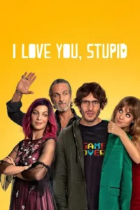 I Love You Stupid (2020) รักนะ เด็กโง่