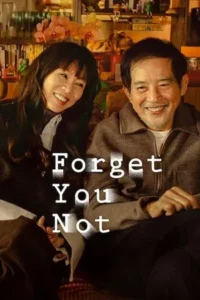 Forget You Not (2025) ไม่มีวันลืมเลือน