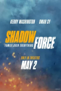 ดูหนังออนไลน์ Shadow Force (2025) ดับเบิลจารชน โคตรคนไร้เงา