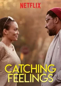 Catching Feelings (2017) กวนรักให้ตกตะกอน