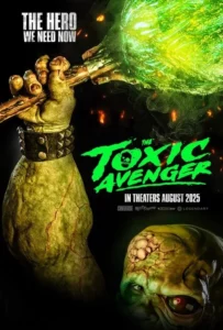 ดูหนังออนไลน์ The Toxic Avenger (2025)