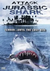 Jurassic Shark (2012) เกาะฉลามหฤโหด