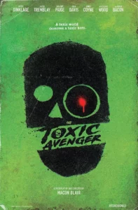 The Toxic Avenger (2025) ฮีโร่พันธุ์ท็อกซิก