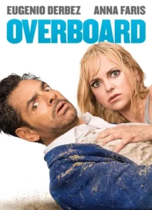 ดูหนังออนไลน์ Overboard (2018) สมรภูมิรัก ต้องลงน้ำ