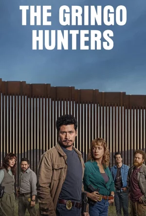 The Gringo Hunters (2025) หน่วยล่าอาชญากร