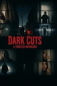 Dark Cuts A Thriller Anthology (2025)