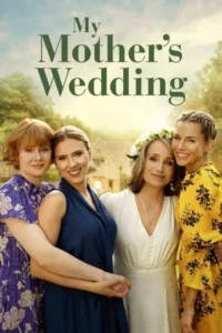 My Mother s Wedding (2025) มาย มาเธอร์ส เวดดิง